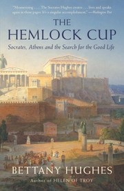 Cover of: The hemlock cup: Socrates, Athens, and the search for the good life