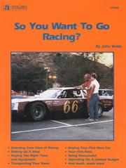 Cover of: So You Want to Go Racing