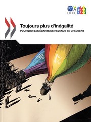 Cover of: Toujours plus d'inégalité : Pourquoi les écarts de revenus se creusent by 