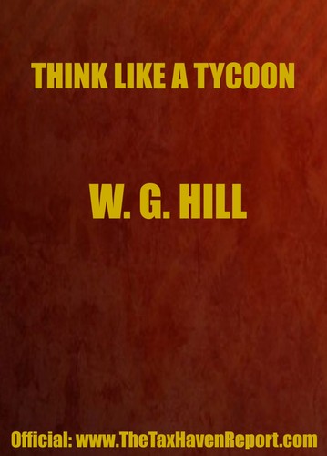 Think Like a Tycoon by George William Hill