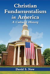 Cover of: Christian fundamentalism in America: a cultural history