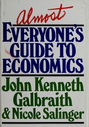 Almost everyone's guide to economics by John Kenneth Galbraith