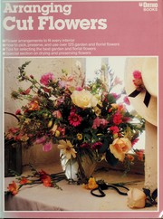 Cover of: Arranging cut flowers