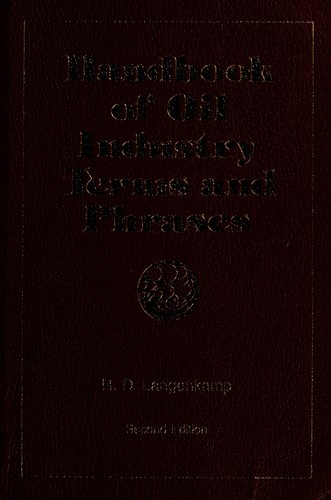Handbook of Oil Industry Terms and Phrases R. D. Langenkamp