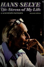 Cover of: The stress of my life: a scientist's memoirs