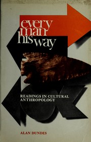 Cover of: Every man his way: readings in cultural anthropology.