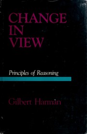 Cover of: Change in view: principles of reasoning
