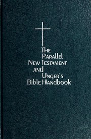 Cover of: The parallel New Testament and Unger's Bible handbook: produced for Moody monthly.