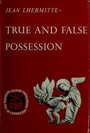 Cover of: True and false possession. by Jacques Jean Lhermitte
