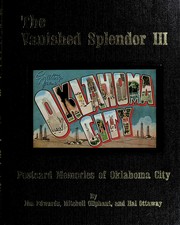 Cover of: The vanished splendor: postcard views of early Oklahoma City