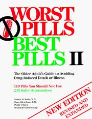 Cover of: Worst Pills Best Pills II: The Older Adult's Guide to Avoiding Drug-Induced Death or Illness : 119 Pills You Should Not Use  by Sidney M. Wolfe, Rose-Ellen Hope, Public Citizen Health Research Group.