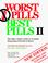 Cover of: Worst Pills Best Pills II: The Older Adult's Guide to Avoiding Drug-Induced Death or Illness