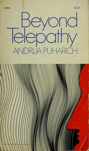 Cover of: Beyond telepathy. by Andrija Puharich