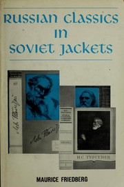 Cover of: Russian classics in Soviet jackets. by Maurice Friedberg