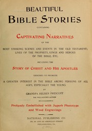 Cover of: Beautiful Bible stories containing captivating narratives of the most striking scenes and events in the Old Testament by Reuben Prescott