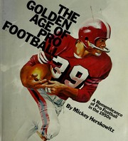 Cover of: The golden age of pro football: a remembrance of pro football in the 1950s