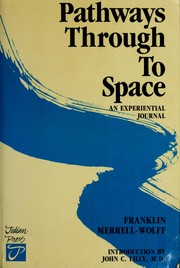 Cover of: Pathways through to space by Franklin Merrell-Wolff