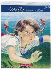Cover of: Molly Saves the Day: A Summer Story (American Girls Collection)