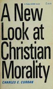 Cover of: Christian morality today: the renewal of moral theology