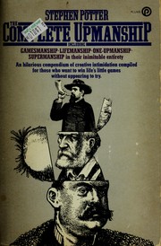 Cover of: The complete upmanship by Potter, Stephen