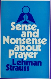 Cover of: Sense and nonsense about prayer