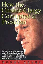 Cover of: How the Clinton Clergy Corrupted a President