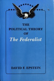 Cover of: The political theory of the Federalist