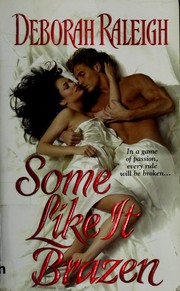 Cover of: Some like it brazen by Debbie Raleigh