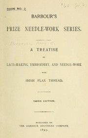 Cover of: A treatise on lace-making, embroidery, and needle-work with Irish flax threads
