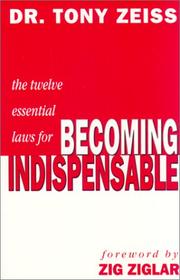 Cover of: Twelve Essential Laws for Becoming Indispensable