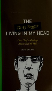 Cover of: The dirty beggar living in my head by Don Everts