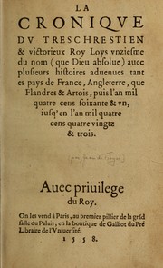 Cover of: La croniqve dv tres chrestien & victorieux Roy Loys vnziesme du nom (que Dieu absolue)