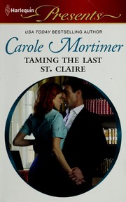 Taming the Last St. Claire by Carole Mortimer