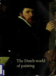 Cover of: The Dutch world of painting: Vancouver Art Gallery, April 6-June 29, 1986