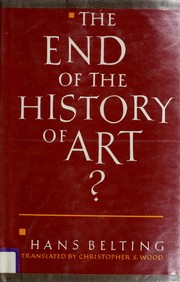Cover of: The end of the history of art? by Hans Belting