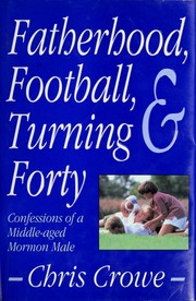 Cover of: Fatherhood, football & turning forty