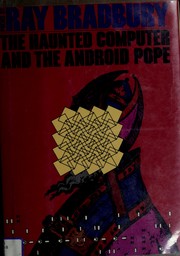 Cover of: The haunted computer and the android pope: poems