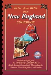 Cover of: Best of the Best from New England: Selected Recipes from the Favorite Cookbooks of Rhode Island, Connecticut, Massachusetts, Vermont, New Hampshire,