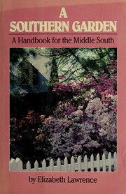 Cover of: A southern garden: a handbook for the Middle South