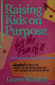 Cover of: Raising Kids on Purpose