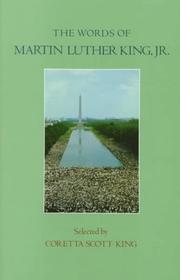 The words of Martin Luther King, Jr. by Martin Luther King Jr., Coretta Scott King, Martin Luther King III