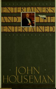 Cover of: Entertainers and the entertained: essays on theater, film, and television