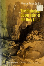 Cover of: The historical geography of the Holy Land. by Sir George Adam Smith