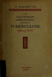 Cover of: La vaccination préventive contre la tuberculose par le "BCG,"