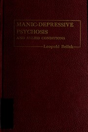 Cover of: Manic-depressive psychosis and allied conditions by Leopold Bellak