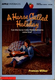 Cover of: A horse called Holiday by Frances Wilbur