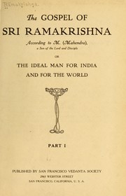 Cover of: The gospel of Sri Ramakrishna according to M. (Mahendra): a son of the lord and disciple