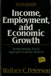 Cover of: Income, employment, and economic growth by Wallace C. Peterson