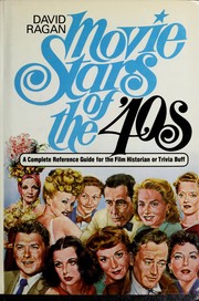 Cover of: Movie stars of the '40s: a complete reference guide for the film historian or trivia buff