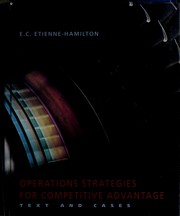 Cover of: Operations strategies for competitive advantage by E. C. Etienne-Hamilton